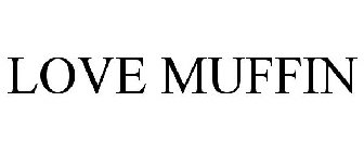 LOVE MUFFIN