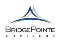 BRIDGEPOINTE ADVISORS