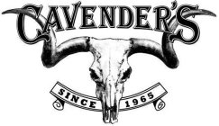 CAVENDER'S SINCE 1965