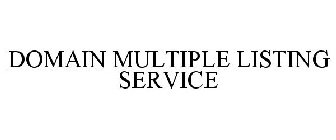 DOMAIN MULTIPLE LISTING SERVICE