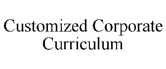 CUSTOMIZED CORPORATE CURRICULUM