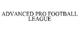 ADVANCED PRO FOOTBALL LEAGUE