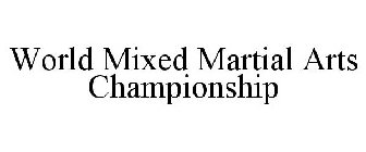 WORLD MIXED MARTIAL ARTS CHAMPIONSHIP