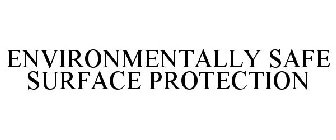 ENVIRONMENTALLY SAFE SURFACE PROTECTION