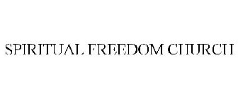 SPIRITUAL FREEDOM CHURCH