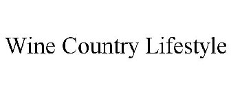 WINE COUNTRY LIFESTYLE