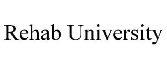 REHAB UNIVERSITY