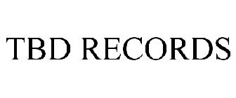 TBD RECORDS