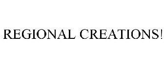 REGIONAL CREATIONS!