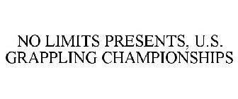 NO LIMITS PRESENTS, U.S. GRAPPLING CHAMPIONSHIPS