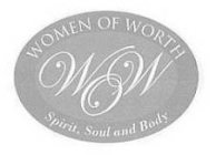 WOW WOMEN OF WORTH SPIRIT, SOUL AND BODY