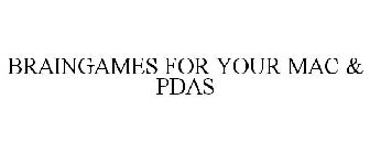BRAINGAMES FOR YOUR MAC & PDAS