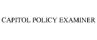 CAPITOL POLICY EXAMINER