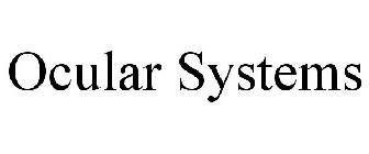 OCULAR SYSTEMS