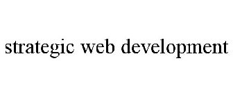 STRATEGIC WEB DEVELOPMENT