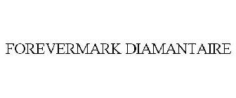 FOREVERMARK DIAMANTAIRE