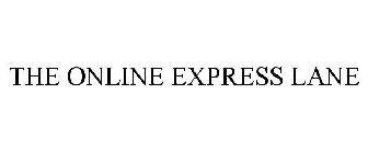 THE ONLINE EXPRESS LANE