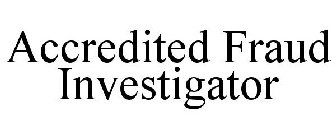 ACCREDITED FRAUD INVESTIGATOR