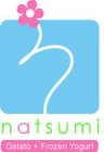 N A T S U M I GELATO + FROZEN YOGURT