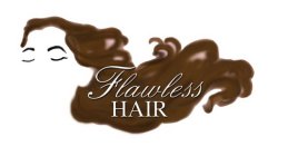 FLAWLESS HAIR