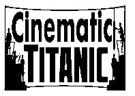 CINEMATIC TITANIC