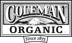 COLEMAN ORGANIC SINCE 1875