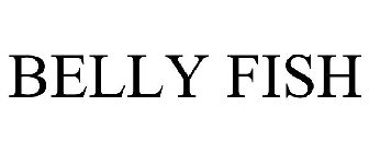 BELLY FISH
