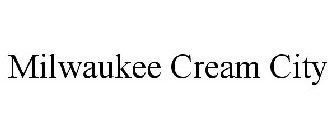 MILWAUKEE CREAM CITY