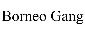 BORNEO GANG
