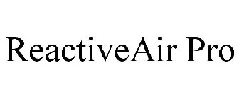 REACTIVEAIR PRO