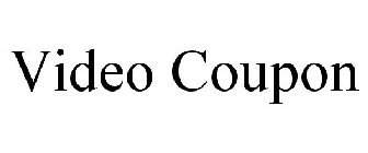 VIDEO COUPON