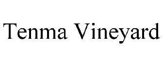 TENMA VINEYARD