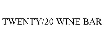 TWENTY/20 WINE BAR