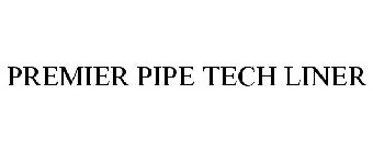 PREMIER PIPE TECH LINER