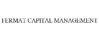 FERMAT CAPITAL MANAGEMENT