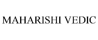 MAHARISHI VEDIC