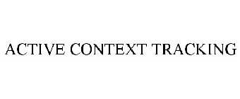 ACTIVE CONTEXT TRACKING