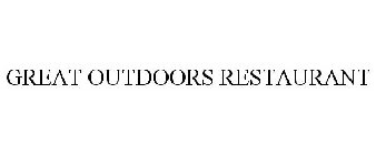 GREAT OUTDOORS RESTAURANT