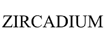 ZIRCADIUM
