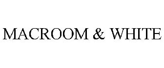 MACROOM & WHITE