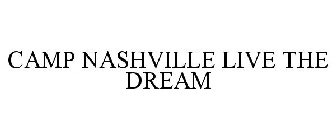 CAMP NASHVILLE LIVE THE DREAM