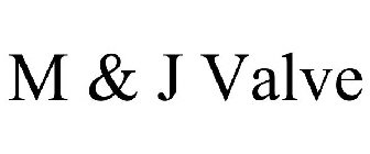 M & J VALVE