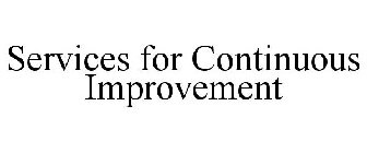 SERVICES FOR CONTINUOUS IMPROVEMENT