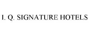 I. Q. SIGNATURE HOTELS