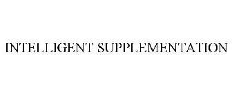 INTELLIGENT SUPPLEMENTATION