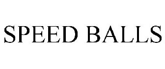 SPEED BALLS