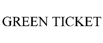 GREEN TICKET