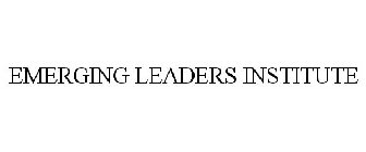 EMERGING LEADERS INSTITUTE