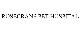 ROSECRANS PET HOSPITAL