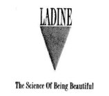 LADINE THE SCIENCE OF BEING BEAUTIFUL